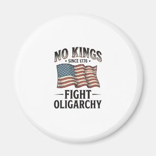 No Kings Since 1776 Fight Oligarchy Vintage Design Magnet