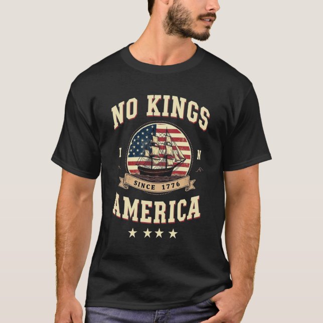 No Kings Since 1776 – Patriotic Ship Design T-Shirt (Front)