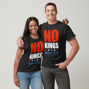 No Kings Since 1776 T-Shirt