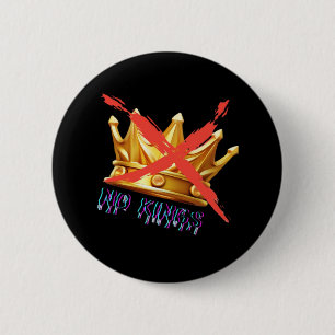 No Kings Trendy Design 2 Inch Round Button