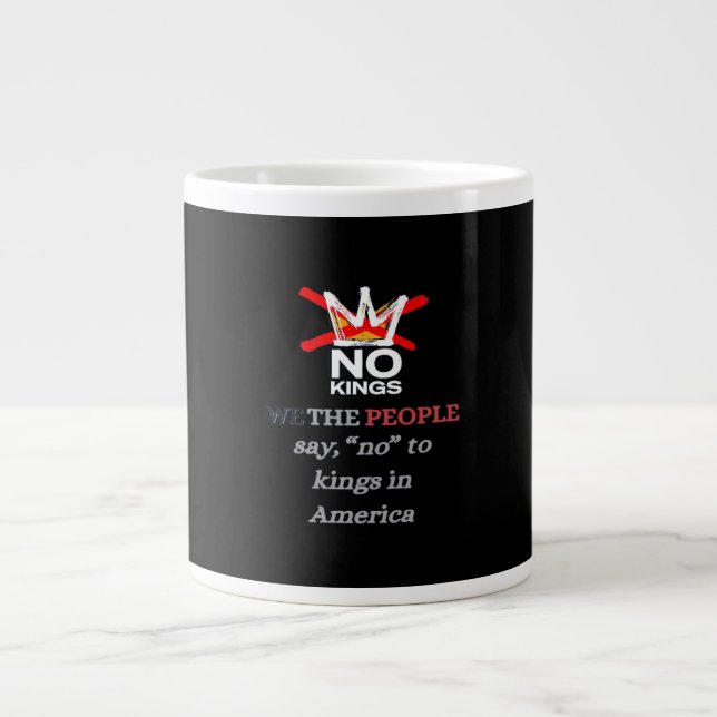 No Kings We The People Say No To Tyranny Classic Large Coffee Mug (Front)