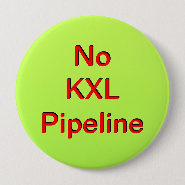 No KXL Pipeline 4 Inch Round Button (Front)