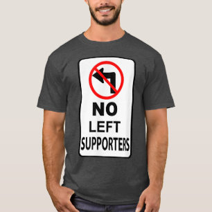 No Left Support Sign Classic Republican Conservati T-Shirt
