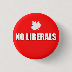 NO LIBERALS 1 INCH ROUND BUTTON