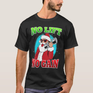 No Lift no Gain Nicholas No Lift no Christmas T-Shirt