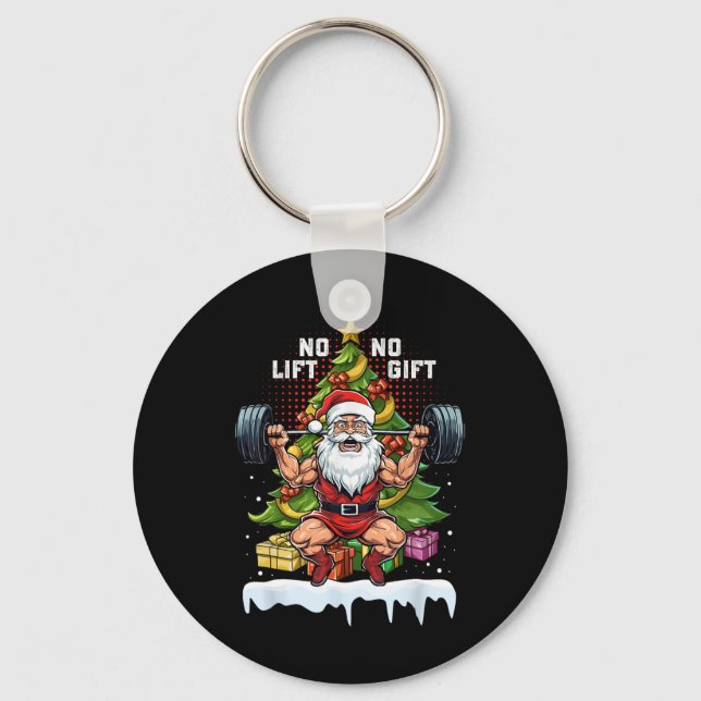 No Lift No Gift Santa Claus Christmas Gym Bodybuil Keychain (Front)