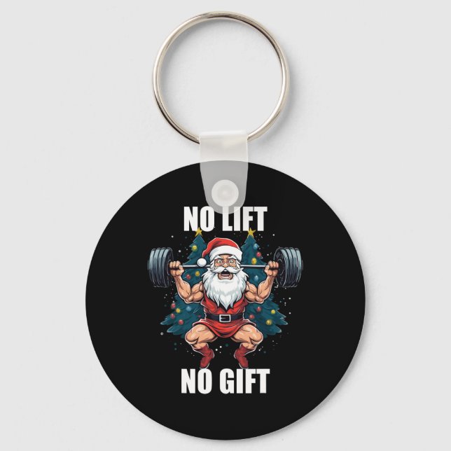 No Lift No Gift Santa Claus Christmas Gym Bodybuil Keychain (Front)