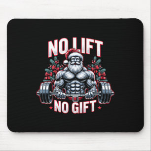No Lift No Gift Santa Claus Christmas Gym Bodybuil Mouse Pad