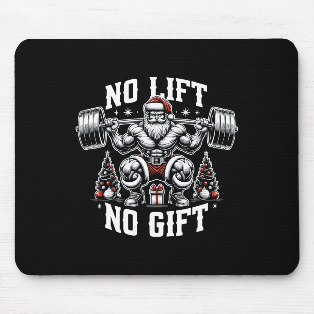 No Lift No Gift Santa Claus Christmas Gym Bodybuil Mouse Pad (Front)