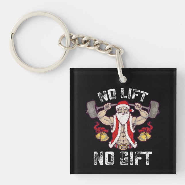 No Lift No Gift Santa Gym Workout Fitness Christma Keychain (Front)