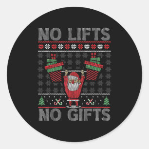 No Lifts No Christmas Gym Ugly Santa  Classic Round Sticker
