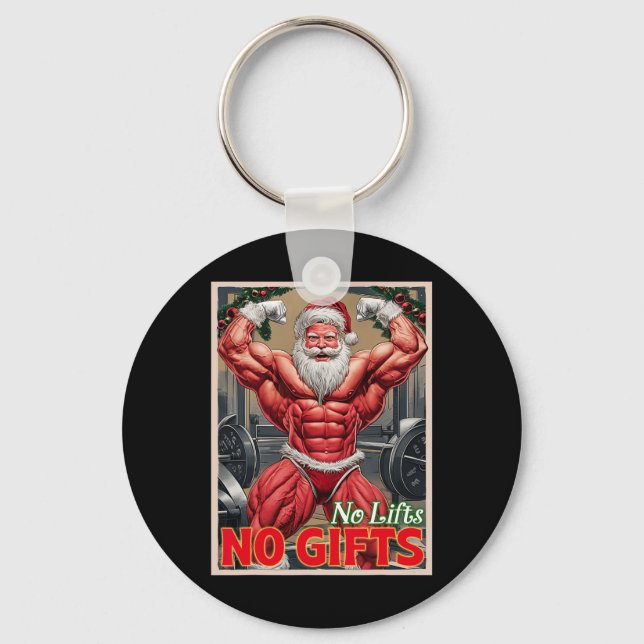 No Lifts No Gifts Funny Muscle Gain Santa Gym Body Keychain (Front)