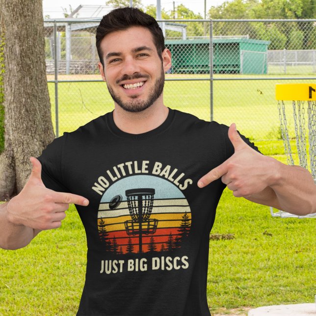 No Little Balls Just a Big Discs,Funny Disk Golfer T-Shirt (Creator Uploaded)