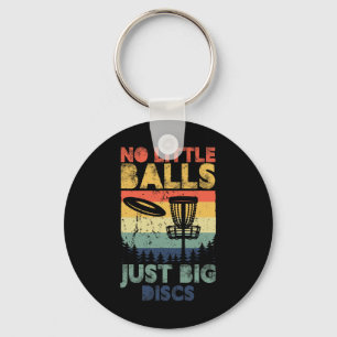 No Little Just Big Discs Disc Frisbee Golf Player Keychain