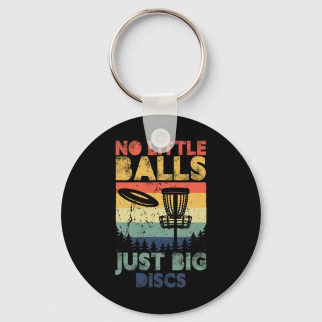 No Little Just Big Discs Disc Frisbee Golf Player  Keychain (Front)