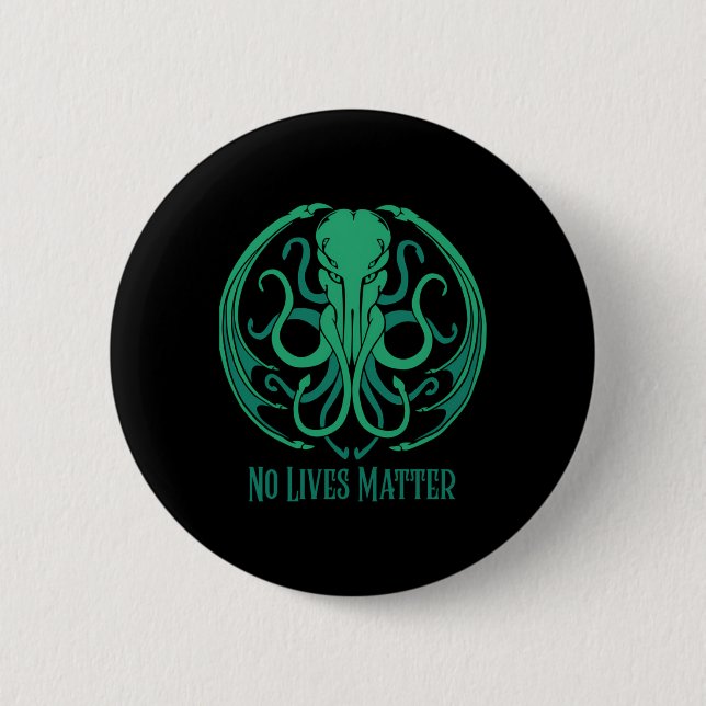 No Lives Cthulhu Sticker  2 Inch Round Button (Front)