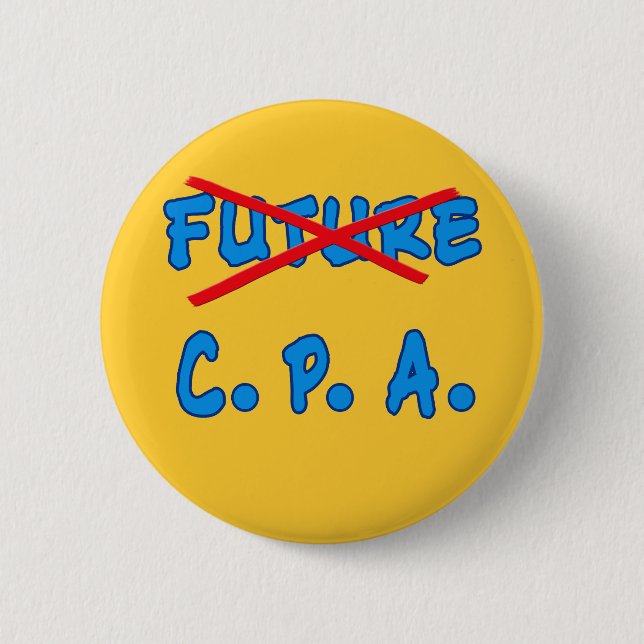 No Longer Future CPA Graduation Design 2 Inch Round Button (Front)