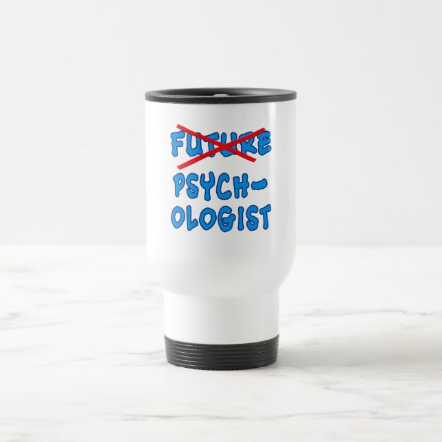 No Longer Future Psychologist Travel Mug (Center)