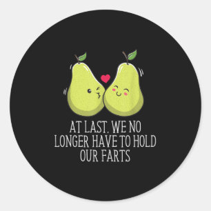 No Longer Have To Hold Our Farts Wedding Funny _1  Classic Round Sticker
