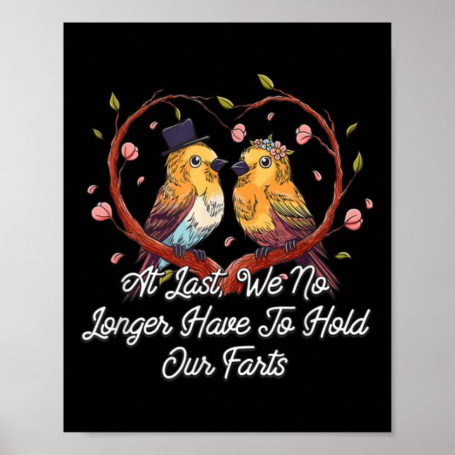 No Longer Have To Hold Our Farts Wedding Funny  Poster (Front)