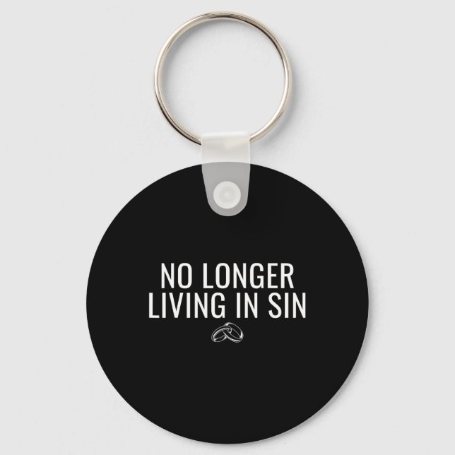 No Longer Living In Sin Funny Bride Groom Marriage Keychain (Front)