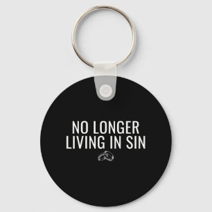 No Longer Living In Sin Funny Bride Groom Marriage Keychain