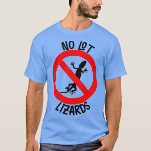 no lot lizards T-Shirt