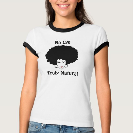 No Lye Truly Natural T-Shirt