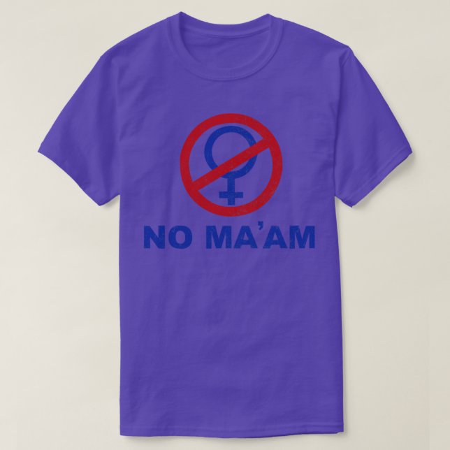 No Maam T-Shirt (Design Front)