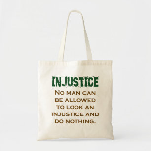 No Man Can Be Allowed To Look - Injustice Quote Tote Bag