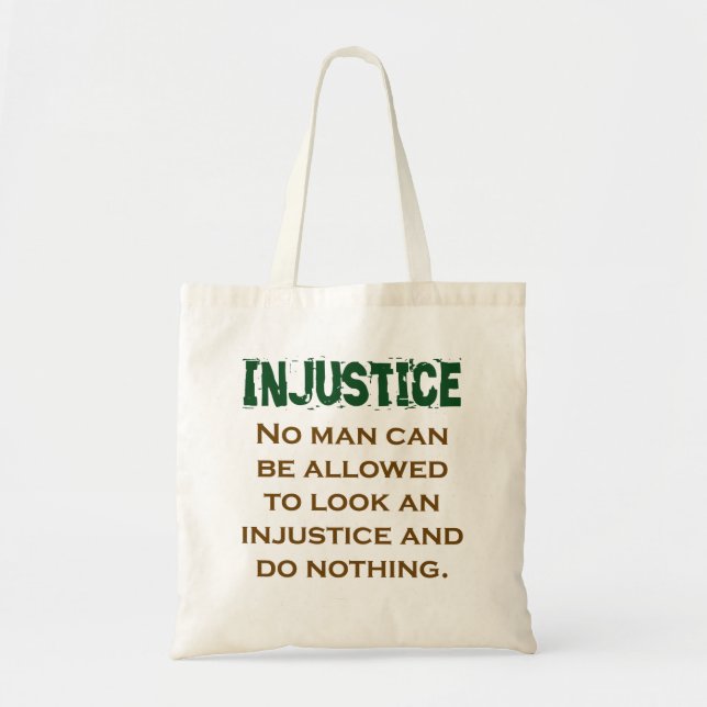 No Man Can Be Allowed To Look - Injustice Quote Tote Bag (Front)