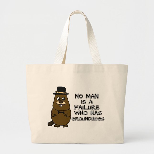 No man is a failure who has Groundhogs Large Tote Bag (Front)