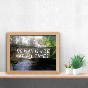 No man is wise  inspirational proverb  poster