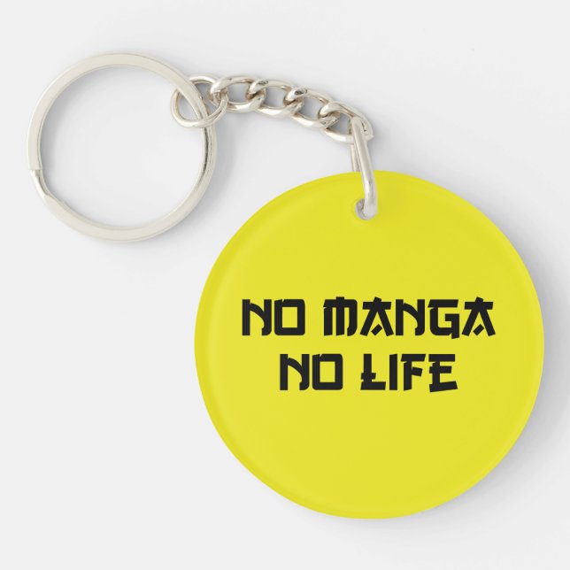 NO MANGA NO LIFE KEYCHAIN (Front)