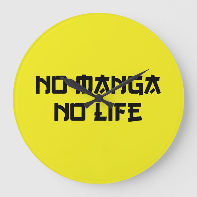 NO MANGA NO LIFE LARGE CLOCK (Front)