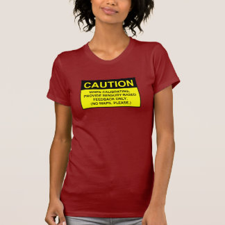 No Maps, Please! T-Shirt