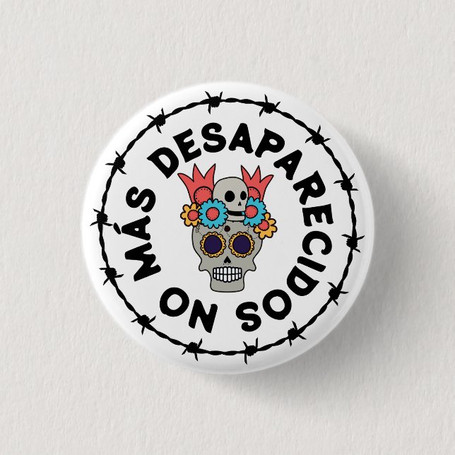 No Más Desaparecidos (skull) 1 Inch Round Button (Front)