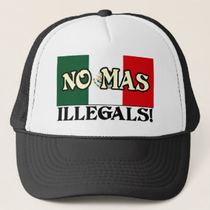 No Mas Illegals Trucker Hat