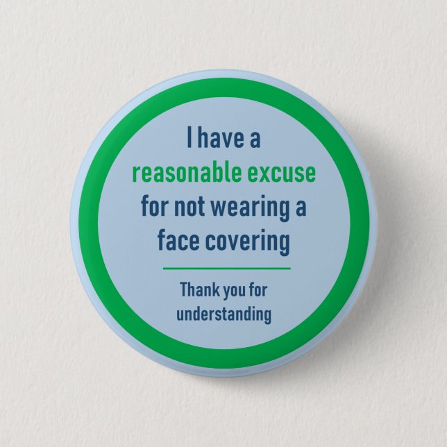 No Mask badge - I have a reasonable excuse 2 Inch Round Button (Front)