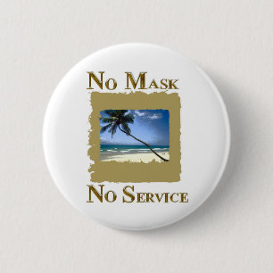 NO MASK NO SERVICE FLORIDA 2 INCH ROUND BUTTON