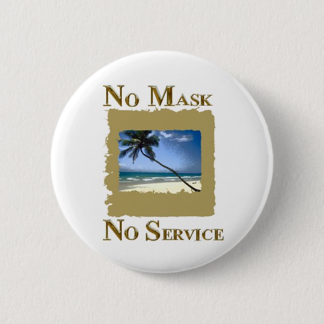 NO MASK NO SERVICE FLORIDA 2 INCH ROUND BUTTON (Front)