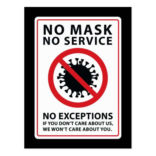 no mask no service no exceptions postcard | Zazzle.ca