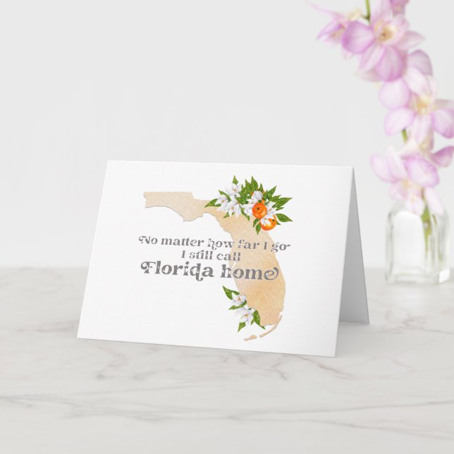 No Matter How Far I Go I still Call Florida Home C Card (Orchid)