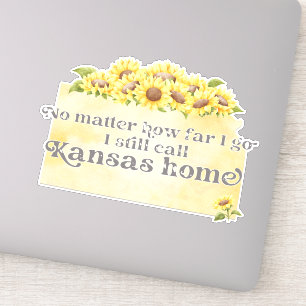 No Matter How Far I Go I still Call Kansas Home
