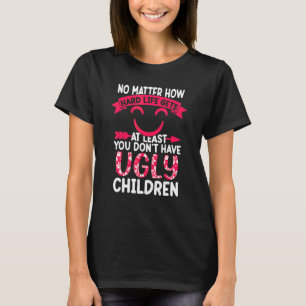 No Matter How Hard Life Gets Saying Mother's Day T-Shirt