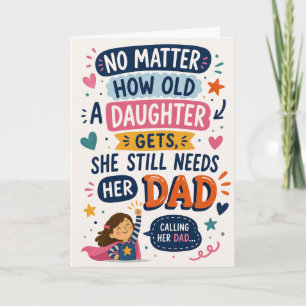 No Matter How Old a Daughter Gets She Still Needs Card