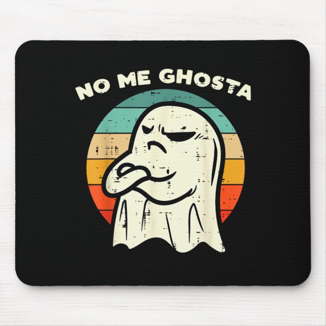 No Me Ghosta Funny Ghost Mexican Halloween Men Wom Mouse Pad (Front)