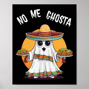No Me Ghosta Funny Mexican Halloween Ghost  Poster