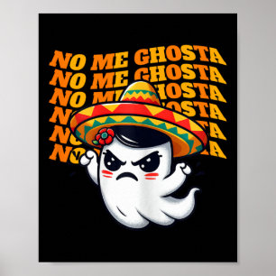 No Me Ghosta Funny Mexican Halloween Ghost Women 1 Poster