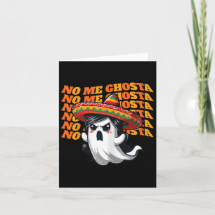 No Me Ghosta Funny Mexican Halloween Ghost Women Card